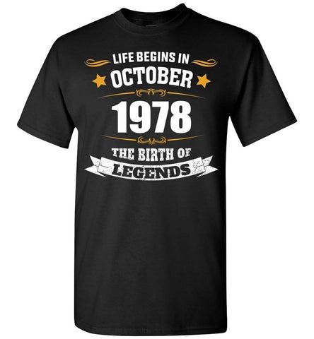 40th Birthday T-Shirt Life Begins In October 1978 The Birth Of Legends