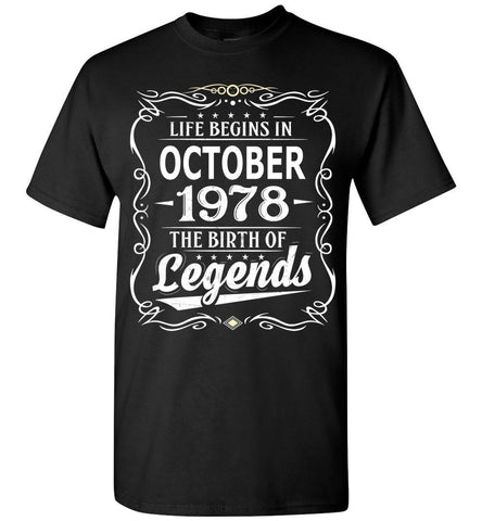 40th Birthday T-Shirt Life Begins In October 1978 The Birth Of Legends, Gift Idea