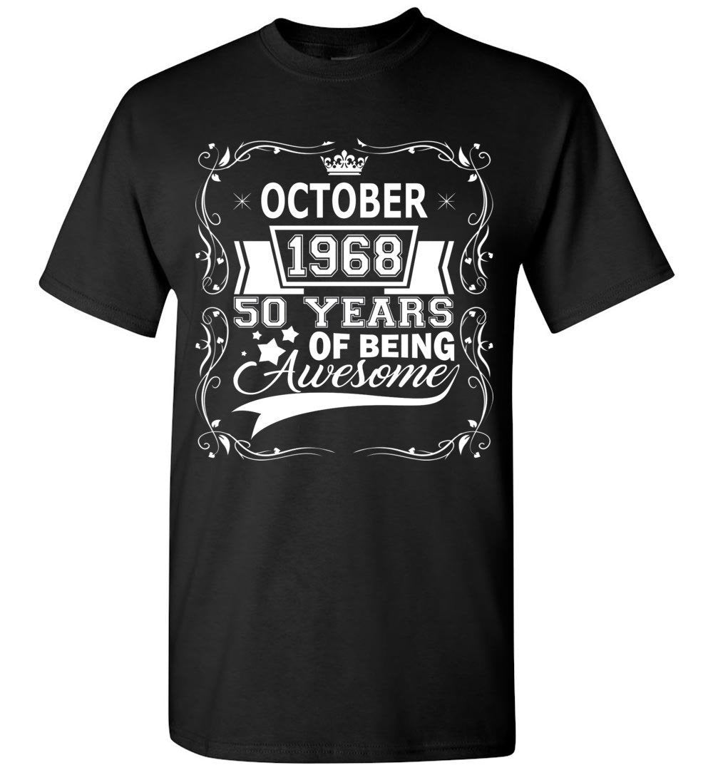 50th Birthday T-Shirt October 1968 50 year of being Awesome.