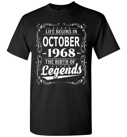 50th Birthday T-Shirt Life Begins In October 1968 The Brith Of Legends.