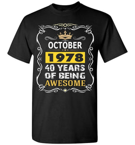 40th Birthday T-Shirt October 1978 40 Year Of Being Awesome, Gift Idea