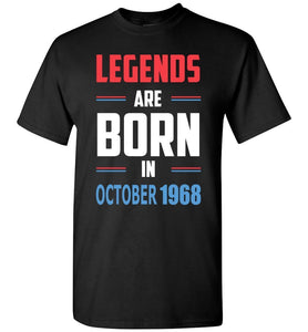 50th Birthday T-Shirt Legends Are Born In Octorber 1968