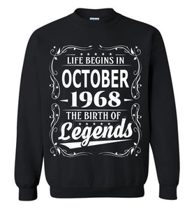 50th Birthday Sweatshirt Life Begins In October 1968 The Brith Of Legends.