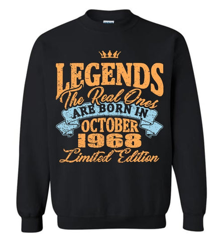 50th Birthday Sweatshirt Legends The Real Ones Are Born In October 1968