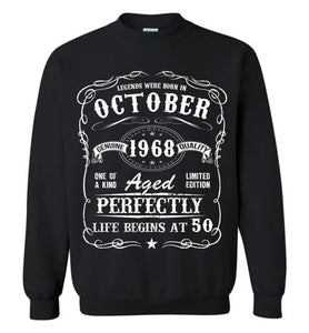 50th Birthday Sweatshirt Legends Were Born In October 1968 Aged Perfectly.