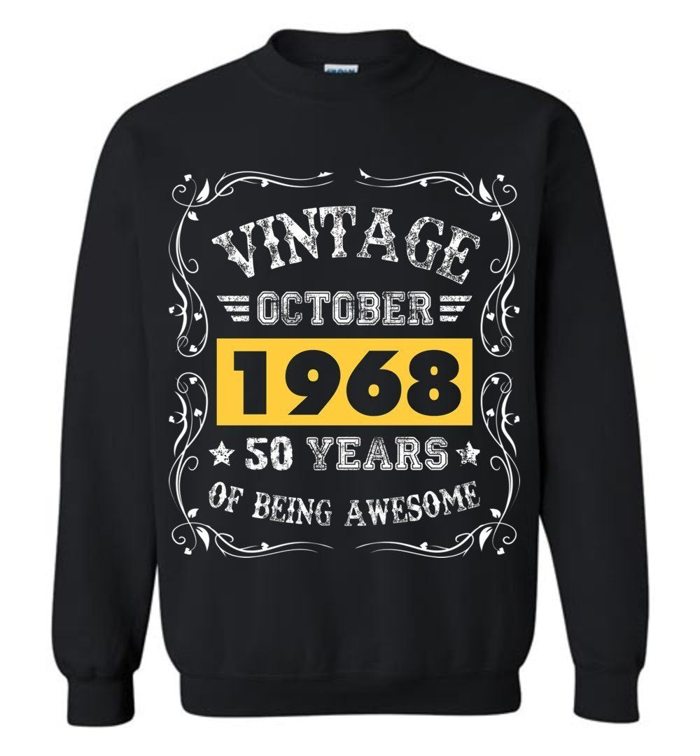 50th Birthday Sweatshirt Vintage October 1968 50 Year Of Being Awesome. Gift Idea