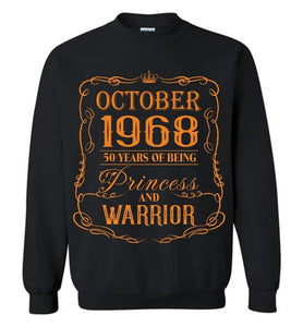 50th Birthday Sweatshirt October 1968 - Princess And Warrior, Gift Idea