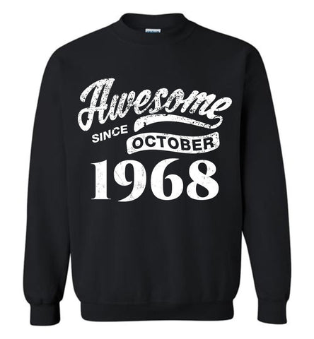 50th Birthday Sweatshirt Awesome since October 1968, Gift Idea