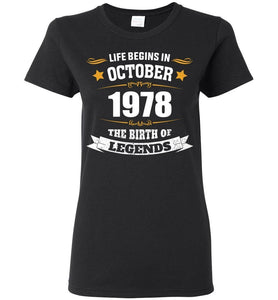 40th Birthday Woman T-Shirt Life Begins In October 1978 The Birth Of Legends